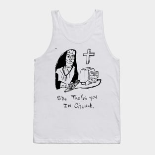 she Trolls you in Church Tank Top